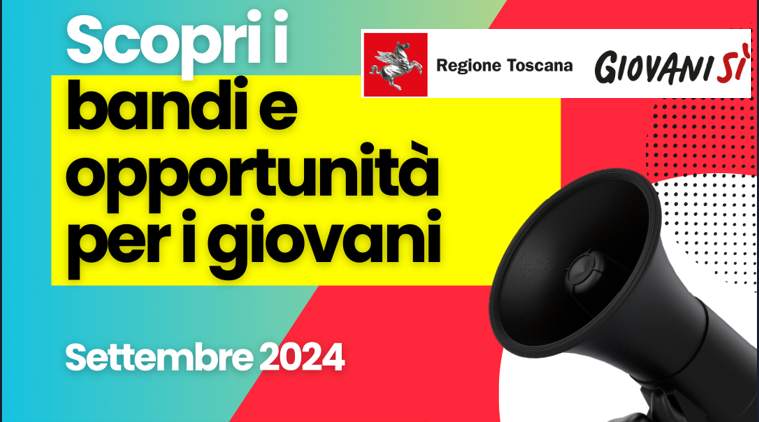 Bandi e opportunità Giovanisì Settembre 2024 - Regione Toscana